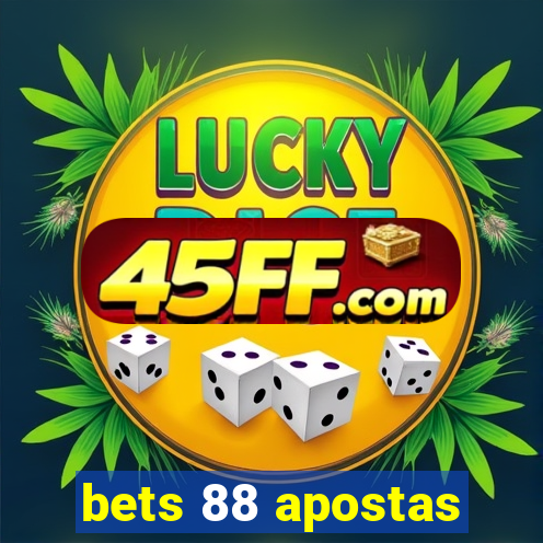 bets 88 apostas